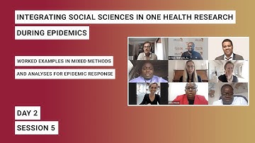 Integrating social sciences in One Health research during epidemics - Day 2 - Session 5 (English)