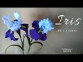 Fleurs de feutre de iris  diy fleurs en feutre faites par s nuraeni