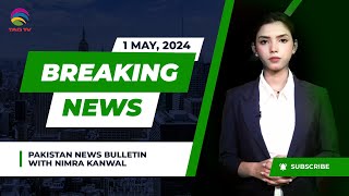 Pakistan News Bulletin with Nimra Kanwal - 1 MAY, 2024