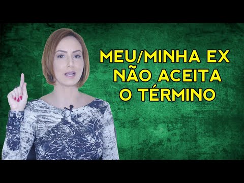 RELAÇÃO ABUSIVA: "MEU EX NÃO ACEITA O TÉRMINO"