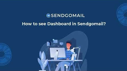 How to see Dashboard in Sendgomail?