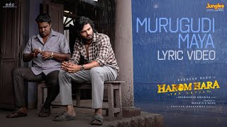 Murugudi Maaya - Lyrical Video | Harom Hara | Sudheer Babu | Malvika | Gnanasagar | ChaitanBharadwaj Resimi
