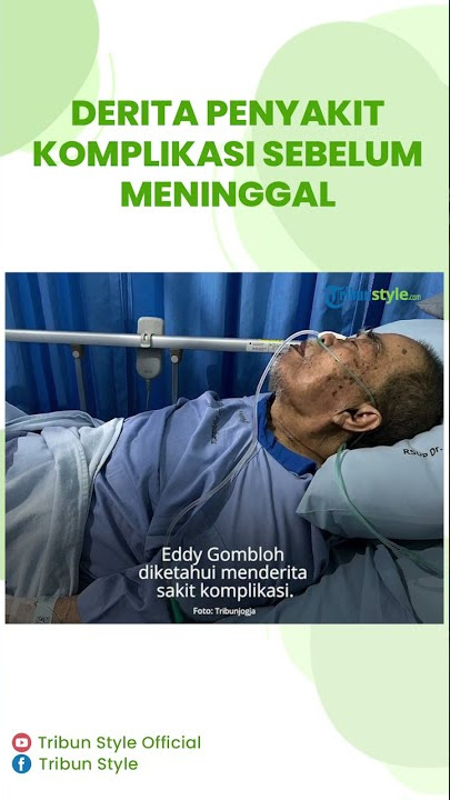 Eddy Gombloh Derita Penyakit Komplikasi sebelum Meninggal Dunia, dari Covid, Jantung, hingga Ginjal