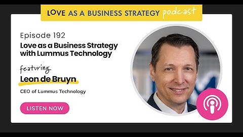 192  Love as a Business Strategy with Lummus Technology
