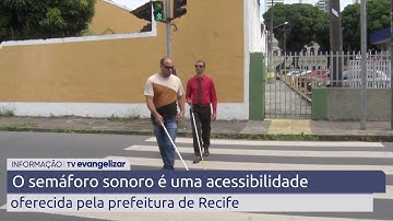 O semáforo sonoro é uma acessibilidade oferecida pela prefeitura de Recife