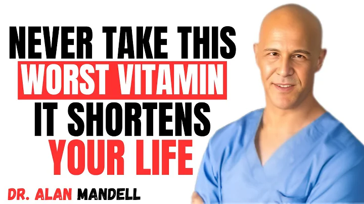 Seniors, 4 WORST Vitamins You Should NEVER Take and 4 You MUST Take Daily | Dr. Alan Mandell