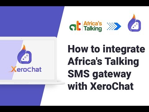How to integrate Africa's Talking SMS Gateway With XeroChat