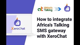 How to integrate Africa's Talking SMS Gateway With XeroChat screenshot 2