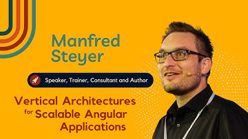 Vertical Architectures for Scalable Angular Applications | Manfred Steyer