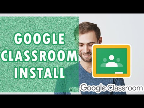 How To Install Google Classroom Tutorial