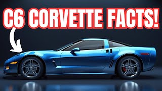 10 FASCINATING Facts On The C6 Chevrolet Corvette!