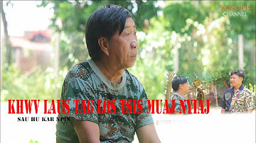 KHWV LAUS TAG LOS TSIS MUAJ NYIAJ_kab npis new song 2025 Official MV