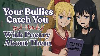 Your Bullies Catch You Red-Handed With Poetry About Them [FF4M] [F4M] [Cheerleader] [Goth] [ASMR]