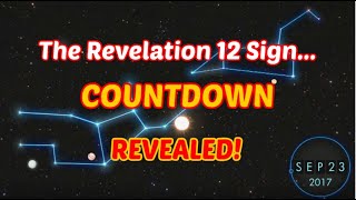 The Revelation 12 Sign... COUNTDOWN REVEALED!
