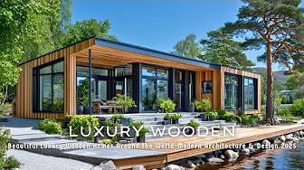 20 Luxury Wooden Homes That Redefine Beauty | Modern Timber House Design Ideas 2025