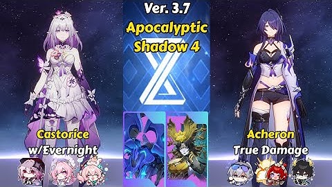 E0S1 Castorice x Evernight & E2S1 Acheron | Apocalyptic Shadow 4 (3 stars) | Honkai Star Rail 3.7