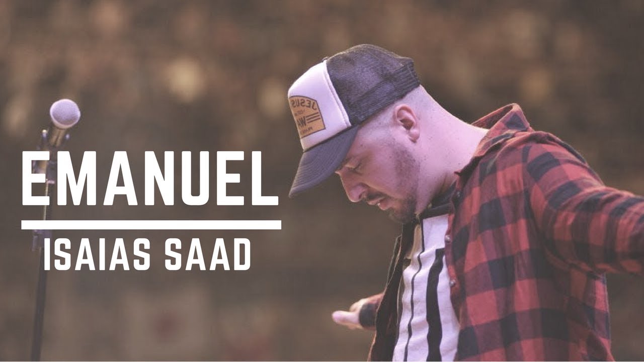Emanuel
– Emanuel, Isaias Saad