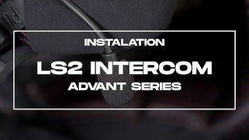 LS2 4x INTERCOM- Installation Guide for ADVANT SERIES Helmets