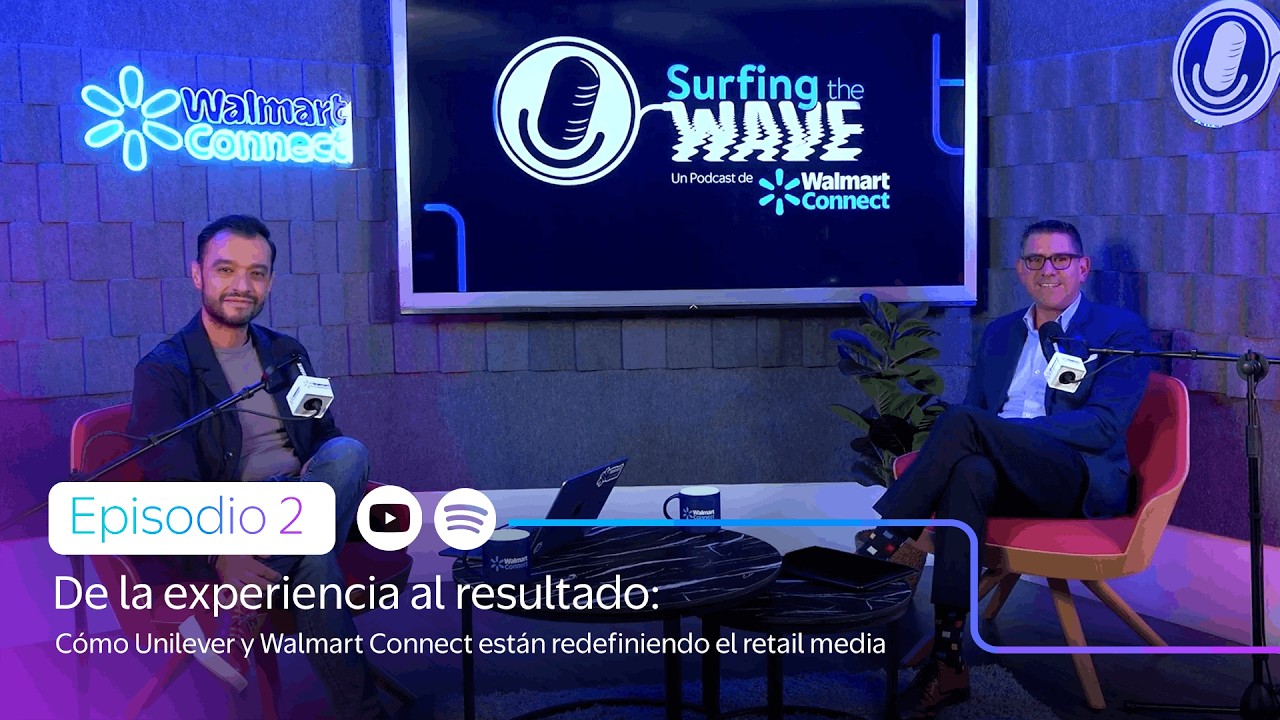 De la experiencia al resultado: cómo Unilever y Walmart Connect están redefiniendo el Retail Media