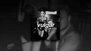 Sam Smith + Madonna, VULGAR | slowed + reverb |