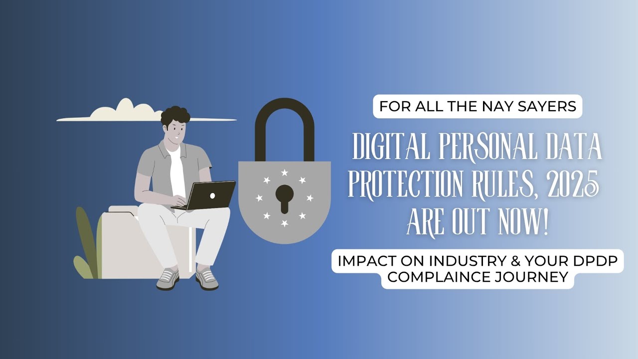 Digital Personal Data Protection Rules 2025 Are Out Now! Watch to know ...