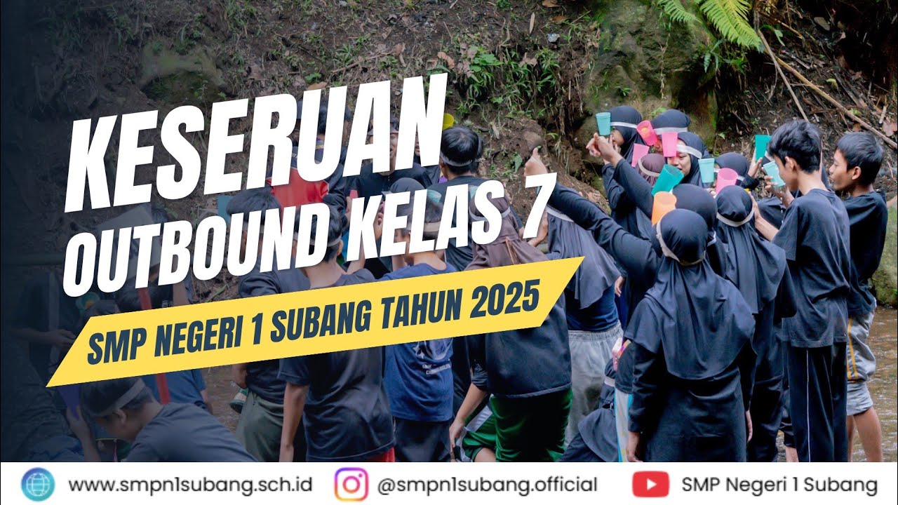 Outbound Kelas 7 SMP Negeri 1 Subang 2025 - YouTube
