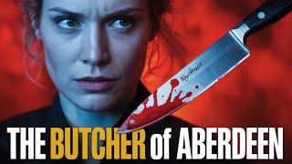 Katherine Knight: The Butcher of Aberdeen