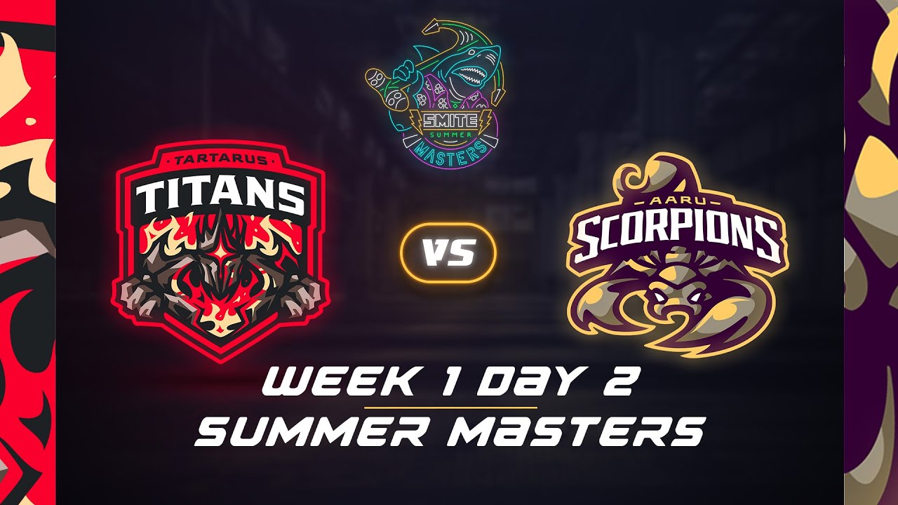 SMITE Summer Masters Week 1 Day 2: Tartarus Titans vs Aaru Scorpions ...