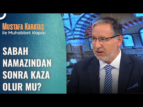 Kaza Namazları Hangi Vakitlerde Kılınmaz? | Prof. Dr. Mustafa Karataş ile Muhabbet Kapısı