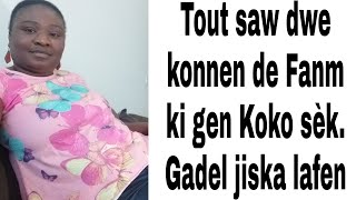 SAW DWE KONNEN DE FANM KOKO SÈK AK FANM KOKO FLÒP FLÒP. PAFWA KOKO SÈK PA VLE DI BON KOKO POU SA