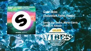 Sander van Doorn, Martin Garrix, DVBBS ft. Aleesia - Gold Skies (Sebastian Ferlei Remix)