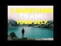 3 Questions You Should Ask Yourself Every Day - This Will Change Your Life | Life Quotes