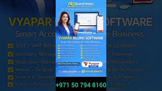 Vyapar App Software Partner in the UAE and GCC. Grand Union. #uaebusiness #vyapar #software #billing