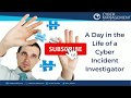 A day in the life of a cybersecurity incident investigator