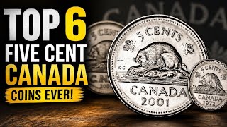 TOP 6 Most Valuable Canada 5 Cent Coins Worth BIG Money! Rare Nickels To Look For