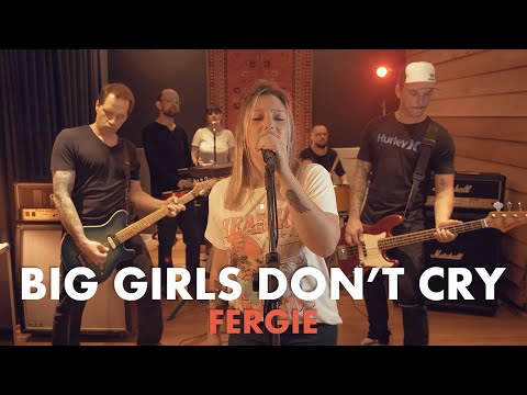 Big Girls Don't Cry - Fergie (Walkman rock cover) 