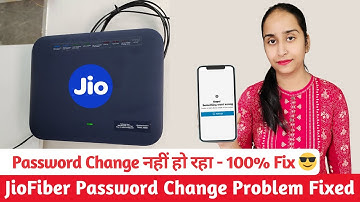 Jio Fiber Password Change Problem Solved 🔐 | How to Fix Jio Fiber Password Change Problem