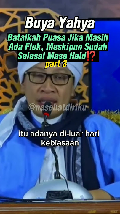 🔴Batalkah Puasa Kita, Jika keluar Flek di luar Kebiasaan ⁉️#part3 #buyayahya #buyayahyamenjawab