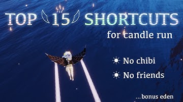 TOP 15 Solo Shortcuts for Candle Run [no chibi/props] | Sky: Children of the Light | Kateuno