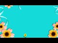Download Lagu background animasi bergerak papan tulis bergerak | bunga matahari | o wae