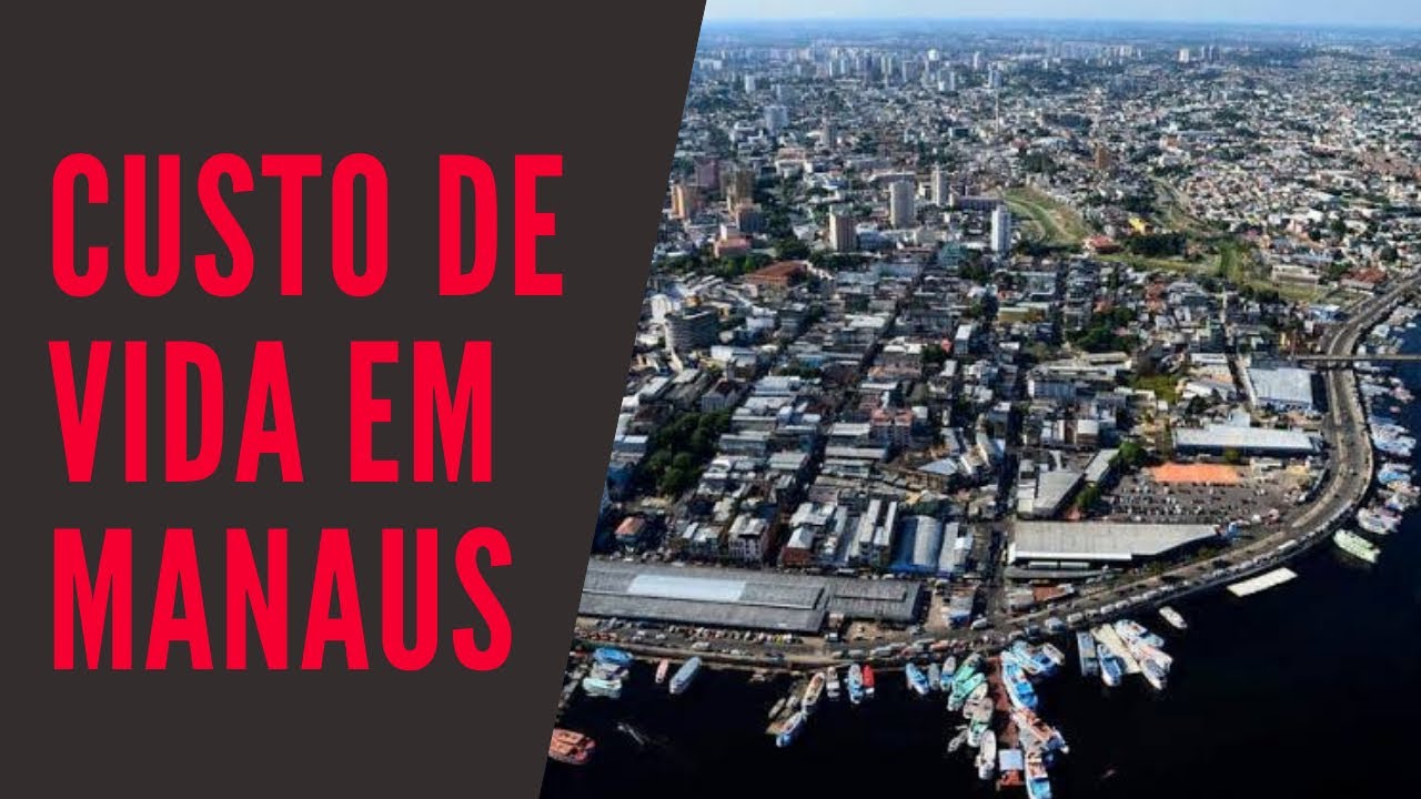 Custo de vida em Manaus - AM - YouTube