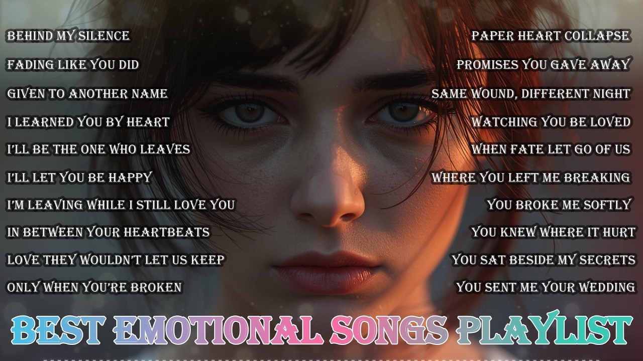 Sad Love Songs That Make You Cry 💔 | Emotional Heartbreak Playlist ...