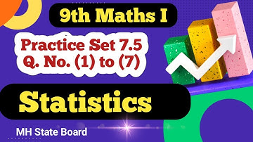 Class 9 Maths Algebra Statistics Practice Set 7.5 Q No (1) to (7)