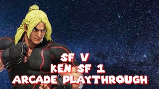 Street Fighter V | Ken SF 1 arcade Playtrough |