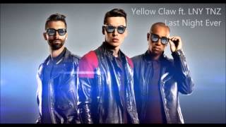 Video thumbnail of "Yellow Claw ft. LNY TNZ -  Last Night Ever [HD]"