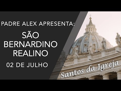 São Bernardino Realino - (02/07)