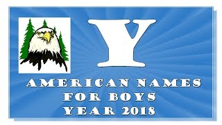 Y LETTER AMERICAN NAMES FOR BABY BOYS OF 2017-2018-BEYOND TOP 1000 OF USA