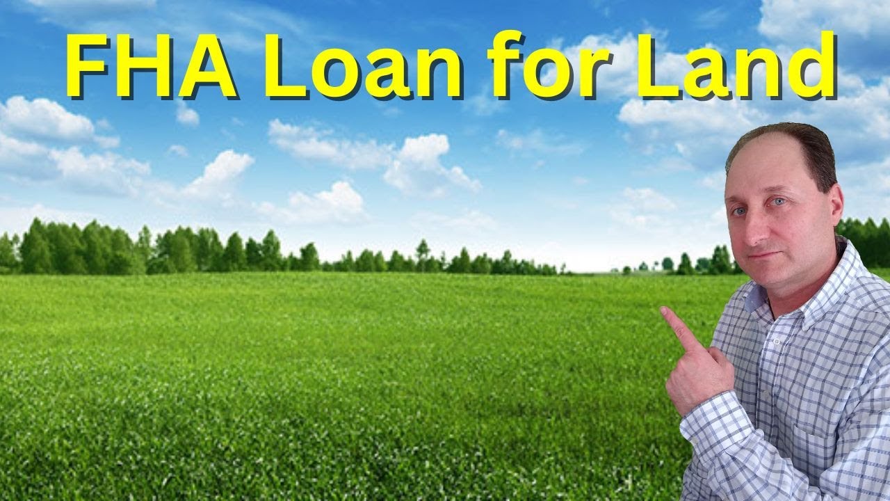 Fha loan for land youtube