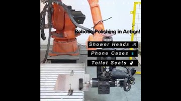 Watch robotic polishing in action! Smooth finishing for shower heads, phone cases, and toilet seats.