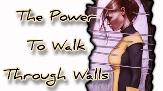 Is The Ability To Walk Through Walls UNSTOPPABLE?
